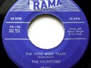 THE VALENTINES The Woo Woo Train & Why 45 Original Rama RnB/Doo Wop NM- Beauty