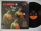 KAY ROBINSON We Need Time LP 1970 US King EX- shrink  prod by James Brown