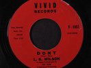 L.B. WILSON: Don't / Poco Loco 45 (Awesome latin soul with Bob Crewe & Sid Bass