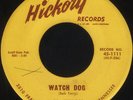 AL TERRY Watch Dog Hickory 1111 Rockabilly 45 VG++
