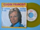 CLAUDE FRANCOIS  SP VINYLE 45T JAUNE HORS COMMERCE OLIDA