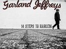 GARLAND JEFFREYS / 14 STEPS TO HARLEM * NEW LP 2017 * NEU *