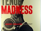 SONNY ROLLINS QUARTET AND QUINTET-TENOR MADNESS-MINT RECORD, UNPLAYED