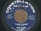 DEE CLARK-COME CLOSER 45 1964 RARE MOD POPCORN NORTHERN SOUL CONSTELLATION