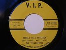 SOUL 45-VELVELETTES  NEEDLE IN A HAYSTACK  VIP 25007   Nashville Matrix