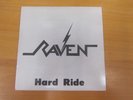RAVEN HARD RIDE / CRAZY WORLD 7