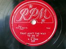 BB KING-THAT AIN'T THE WAY TO DO IT /3 O'CLOCK BLUES ON RPM BLUES R&B 78RPM-