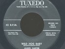 JAMES CARTER & The TWILIGHTS Wild Hog Baby / Tuxedy 45 (Hear It )