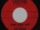 R&B Soul 45 - Roy Brown - Young Blood Twist - Connie - mp3