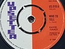 David Isaacs / Busty Brown?–Who To Tell / I Can't See Myself Cry-UPSETTER REGGAE