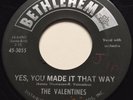 R&B DANCER The Valentines YES YOU MADE IT THAT WAY Bethlehem 45 rare soul