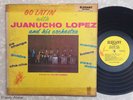 RARE Latin Jazz Mambo Guajira LP JUANUCHO LOPEZ Go Latin With ELEGANT Hear mp3