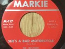 THE CRESTONES garage / rockabilly 45 She's A Bad Motorcycle   Markie EX