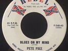 Pete Pike -Blues On My Mind / Napanee- Country Bopper 45 on Rebel - Hear