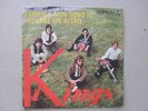 I KINGS - BAMBINA, NON SONO IO / TROVANE UN ALTRO (7