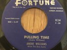 ANDRE WILLIAMS r&b soul 45 Pulling Time / Going Down To Tia Juana   Fortune