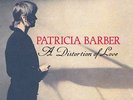 BARBER,PATRICIA-A Distortion Of Love  VINYL LP NEW