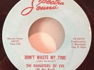 Daughters Of Eve 1967 Don't Waste My Time Spectra Sound 920 Chicago Garage EX/NM