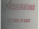 Accelerators - It's Cool To Rock, Rare 1979 US 7