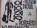 ROBERTO MENESCAL E SEU CONJUNTO 1963 “A Bossa Nova” Orig Elenco LP BRAZIL HEAR