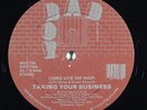 TAKING YOUR BUSINESS Long Live Hip Hop/Rolling With Rondoooo 12