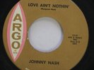 Hear  Northern Soul 45 Johnny Nash - Love Ain'T Nothin' / Talk To Me On Argo