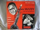 JAMES MOODY -- And His Modernists (10 - INCH LP / BLUE NOTE #5006) LIKE NEW