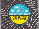 BUFFALO SPRINGFIELD Un Mundo GERMANY 45 mono mixes CROSBY STILLS NASH NEIL YOUNG
