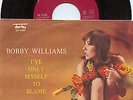 BOBBY WILLIAMS - I'VE ONLY MYSELF TO BLAME  - RARE ORIGINAL ITALIAN RELEASE