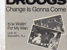 DROOGS Change is Gonna Come US 7
