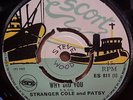 STRANGER COLE AND PATSY - WHY DID YOU ORIGINAL UK ESCORT 45 CLIP MINT