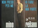 Mino Reitano?–Non Prego Per Me/Io Farò La Mia Parte 45 giri NM Lucio Battisti