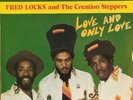 FRED LOCKS AND THE CREATION STEPPERS - LOVE AND ONLY Vinyl LP (RLP 002) EX+