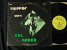 CAL GREEN Trippin’ With Monster Funk Jazz LP Original Mutt & Jeff MJ-001