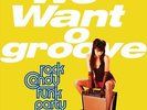 Rock Candy Funk Party - We Want Groove