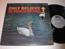 The Swan Silvertones: Only Believe LP - Black Gospel
