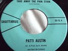 PATTI AUSTIN   TAKE AWAY THE PAIN STAIN ** US SAGITTARIUS 45