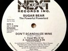 1988 - SUGAR BEAR - DON'T SCANDALIZE MINE / READY TO PENETRATE - ORIGINAL PROMO