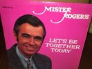 Mister Rogers Let's Be Together Today Children Family Vinyl Record Mr Pickwick