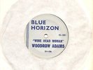 RARE BLUE HORIZON BLUES 45 Woodrow Adams (45-1001) LIMITED EDITION
