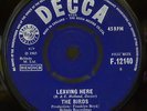 THE BIRDS - LEAVING HERE - NEXT IN LINE - 1965 UK DECCA 45 -