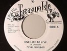 PHYLLIS DILLON - ONE LIFE TO LIVE (TREASURE ISLE) 1971
