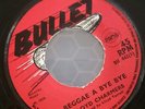 LLOYD CHARMERS Reggae A Bye Bye / Dr. JEKELL RARE Bullet Vinyl 7