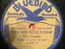 E RILEY PUCKETT WHEN I GROW TOO OLD TO DREAM / IN A LITTLE GYPSY TEA ROOM