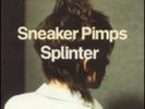 Sneaker Pimps-Splinter  (UK IMPORT)  VINYL NEW