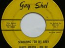 RARE ( NORTHERN SOUL 45 ) JAMES MARSH - SEARCHING FOR MY BABY - GAY SHEL 402  VG