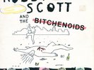 ROBBY SCOTT AND THE BITCHENOIDS LP