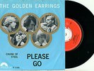 GOLDEN EARRINGS Please Go / Chunk Of Steel 1965 DUTCH BEAT MINT VINYL SINGLE 7