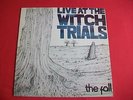 THE FALL - LIVE AT THE WITCH TRIALS - UK LP -SFLP 1 -A1/B1 - 1979  MARK E SMITH