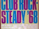 Club Rock Steady 68 LP
